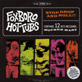 Foxboro Hot Tubs: Stop Drop and Roll ( Vinyl )