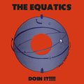 The Equatics: Doin It ( Vinyl )