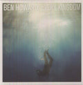 Ben Howard: Every Kingdom ( Vinyl )