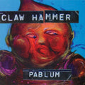 Claw Hammer: Pablum ( Vinyl )