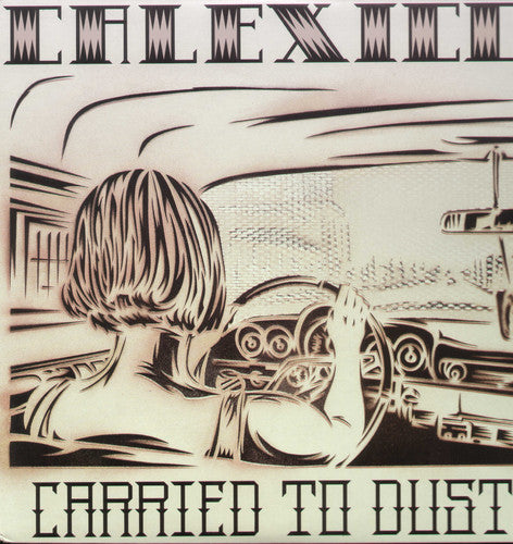 Calexico: Carried to Dust ( Vinyl )