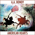 A.A. Bondy: American Hearts ( Vinyl )