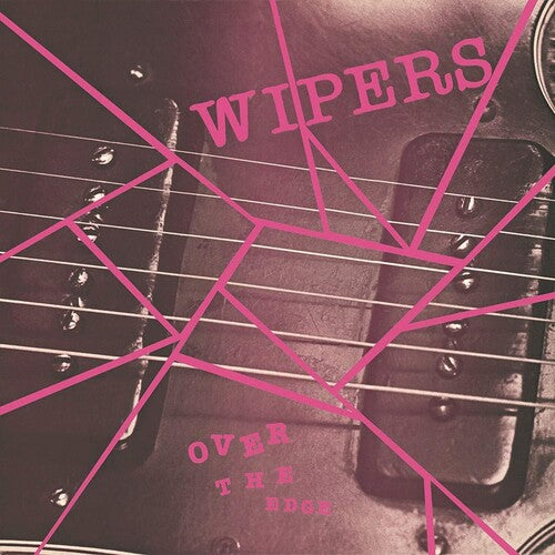 Wipers: Over The Edge ( Vinyl )