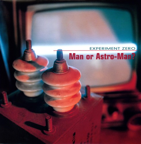 Man or Astro-man?: Experiment Zero ( Vinyl )