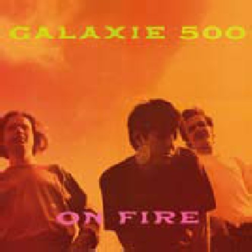 Galaxie 500: On Fire ( Vinyl )