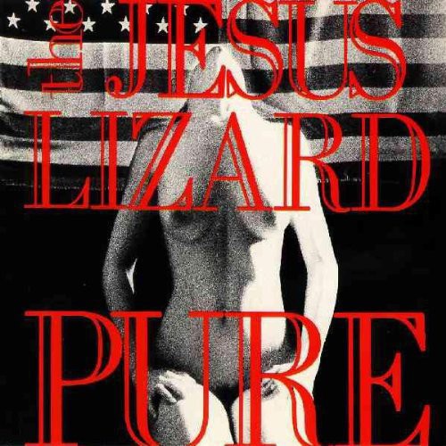 The Jesus Lizard: Pure [Remasterd] [Deluxe Edition] [Bonus Track] ( Vinyl )