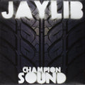 Jaylib: Champion Sound ( Vinyl )