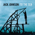 Jack Johnson: To the Sea ( Vinyl )