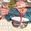 Bear Hands: Burning Bush Supper Club ( Vinyl )