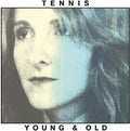 Tennis: Young and Old ( Vinyl )