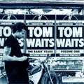 Tom Waits: The Early Years, Vol. 1 ( Vinyl )