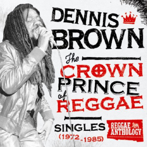 Dennis Brown: Crown Prince of Reggae Singles 1972-1985 ( Vinyl )