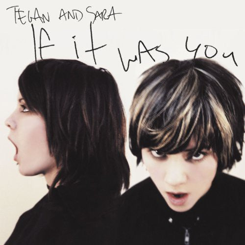 Tegan & Sara: If It Was You ( Vinyl )