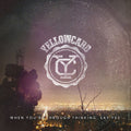 Yellowcard: When You're Through Thinking, Say Yes ( Vinyl )