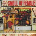 The Cramps: Smell of Female ( Vinyl )