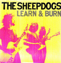 The Sheepdogs: Learn & Burn (Vinyl) ( Vinyl )