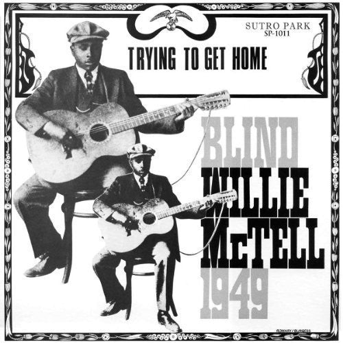 Blind Willie McTell: Trying to Get Home ( Vinyl )