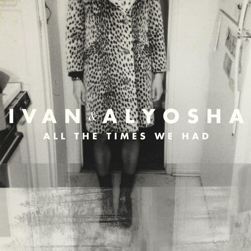 Ivan & Alyosha: All the Times We Had ( Vinyl )