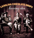The Carolina Chocolate Drops: Leaving Eden ( Vinyl )