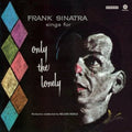Frank Sinatra: Only the Lonely ( Vinyl )