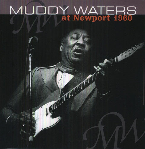 Muddy Waters: At Newport 1960 ( Vinyl )