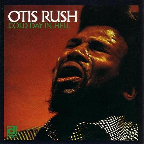Otis Rush: Cold Day in Hell ( Vinyl )