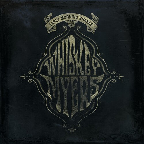 Whiskey Myers: Early Morning Shakes ( Vinyl )