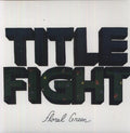 Title Fight: Floral Green ( Vinyl )
