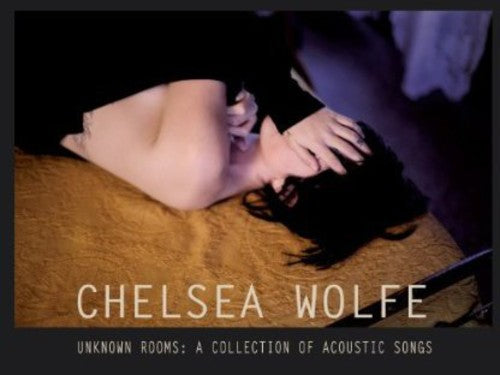 Chelsea Wolfe: Unknown Rooms: A Collection of Acoustic Songs ( Vinyl )