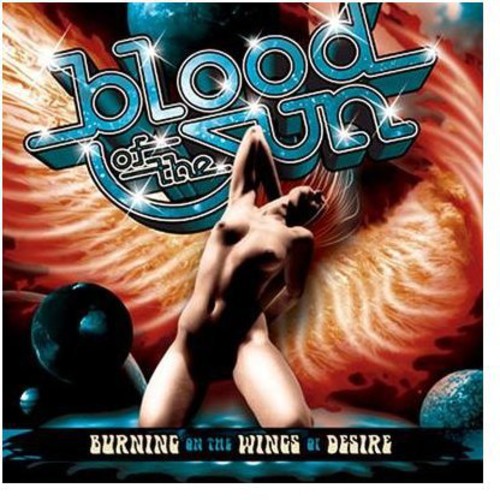 Blood of the Sun: Burning on the Wings of Desire ( Vinyl )