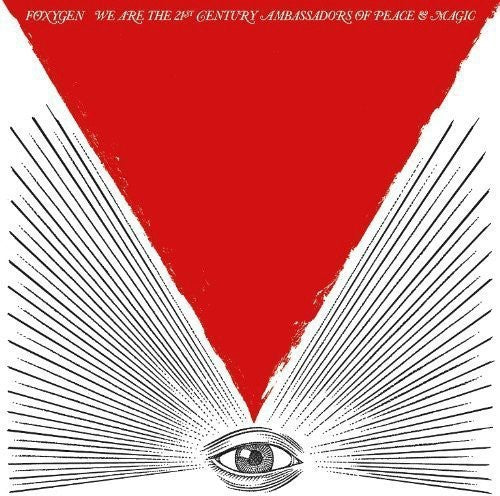Foxygen: We Are The 21st Century Ambassadors Of Peace and Magic ( Vinyl )
