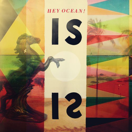 Hey Ocean!: Is ( Vinyl )