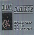 Don Carlos: Day to Day Living ( Vinyl )