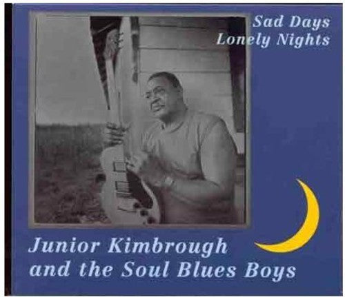 Junior Kimbrough: Sad Days Lonely Nights ( Vinyl )