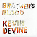 Kevin Devine: Brother's Blood ( Vinyl )