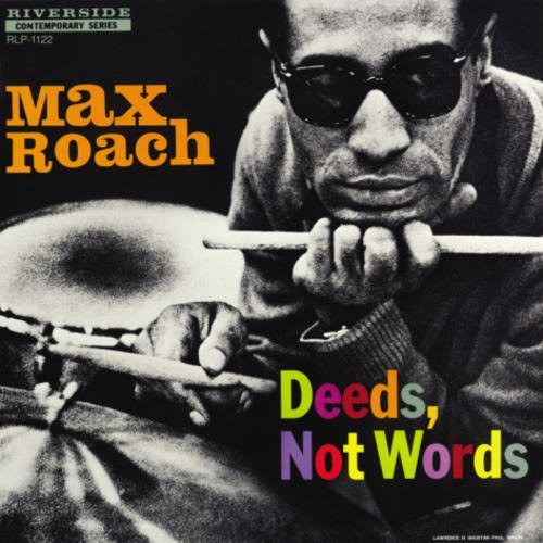 Max Roach: Deeds Not Words ( Vinyl )