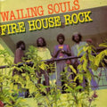 The Wailing Souls: Fire House Rock ( Vinyl )