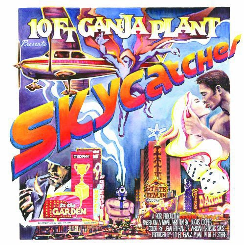 10 Ft. Ganja Plant: Skycatcher ( Vinyl )