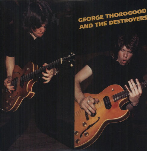 George Thorogood: George Thorogood & Destroyers ( Vinyl )