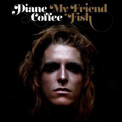 Diane Coffee: My Friend Fish ( Vinyl )