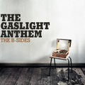 The Gaslight Anthem: The B-sides ( Vinyl )