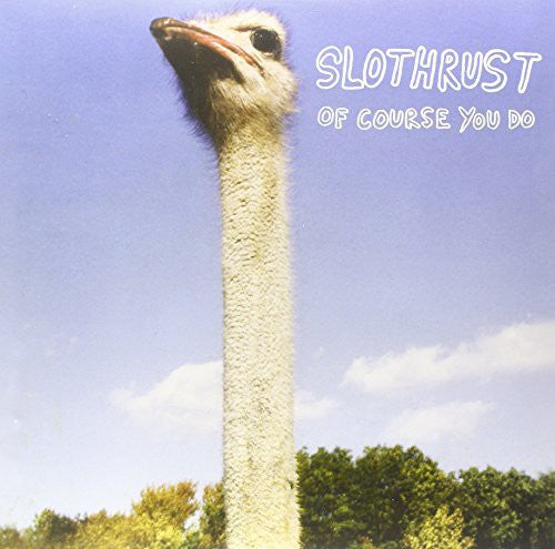 Slothrust: Of Course You Do ( Vinyl )