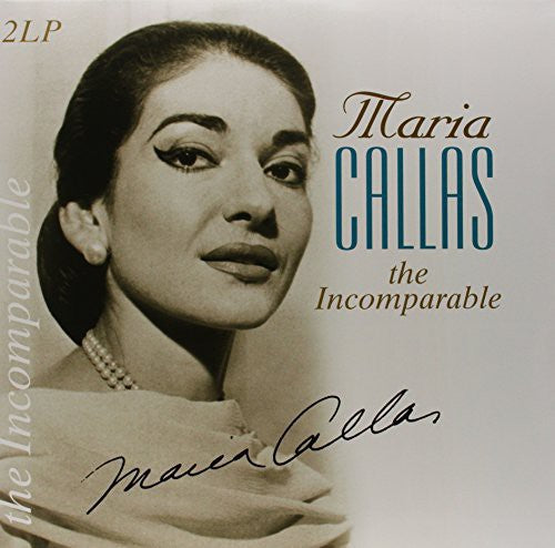 Maria Callas: Incomparable ( Vinyl )