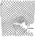 Clipping: CLPPNG ( Vinyl )