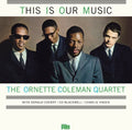 Ornette Coleman: This Is Our Music ( Vinyl )