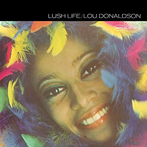 Lou Donaldson: Lush Life ( Vinyl )