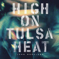 John Moreland: High on Tulsa Heat ( Vinyl )