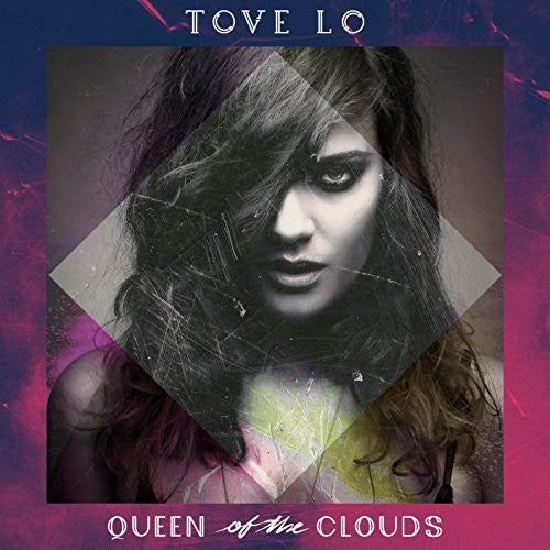 Tove Lo: Queen of the Clouds ( Vinyl )