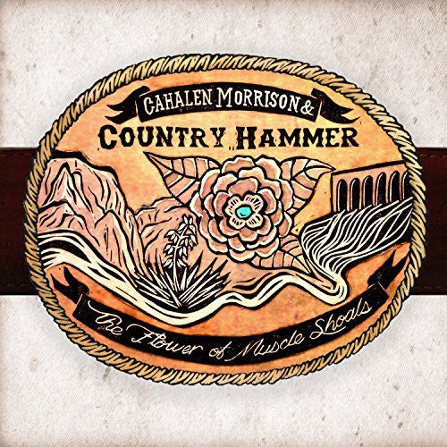 Cahalen Morrison & Country Hammer: Flower of Muscle Shoals ( Vinyl )
