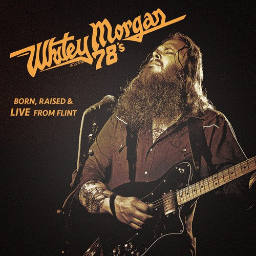 Whitey Morgan & the 78's: Born Raised & Live from Flint ( Vinyl )